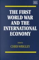 Cover of: The First World War and the International Economy