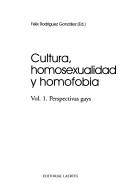 Cover of: Cultura, homosexualidad y homofobia