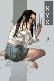 Cover of: NYX X-23: Innocence Lost (X-Men)