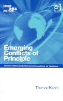 Cover of: Emerging conflicts of principle: international relations and the clash between cosmopolitanism and republicanism