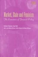 Cover of: Market, State and Feminism : The Economics of Feminist Policy
