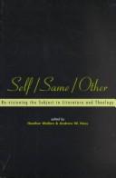 Cover of: Self/Same/Other: Re-Visioning the Subject in Literature & Theology (Playing the Texts)