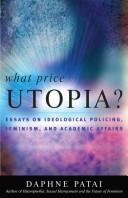 Cover of: What price utopia? by Daphne Patai