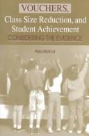 Cover of: Vouchers: Class Size Reduction & Student Achievement
