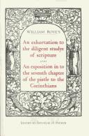 Cover of: An exhortation to the diligent studye of scripture and An exposition into the seventh chaptre of the pistle to the Corinthians