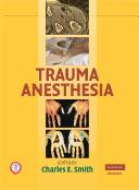 Trauma anesthesia by Charles E. Smith