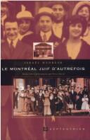 Cover of: Montréal juif d'autrefois =: Montreal foun Nekhtn