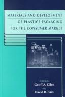 Cover of: Materials and development of plastics packaging for the consumer market