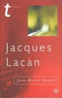 Cover of: Jacques Lacan: pschoanalysis and the subject of literature