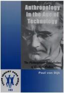Cover of: Anthropology in the age of technology: the philosophical contributions of Günther Anders