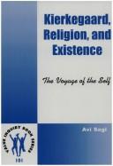 Cover of: KIERKEGAARD, RELIGION, AND EXISTENCE. The Voyage of the Self. by Avi Sagi
