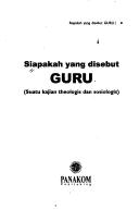 Cover of: Siapakah yang disebut guru: suatu kajian theologis dan sosiologis