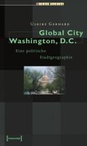 Cover of: Global City Washington, D.C.: eine politische Stadtgeographie