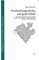 Cover of: Kirchenkreisgeschichte und grosse Politik: Epochenjahre deutscher Geschichte im Spiegel rheinischer und westfälischer Kreissynodalprotokolle (1918/19-1932/33-1945/46)