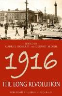 Cover of: 1916: THE LONG REVOLUTION; ED. BY GABRIEL DOHERTY. by 