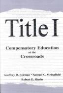 Cover of: Title I, compensatory education at the crossroads