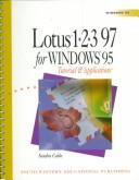 Cover of: Lotus 1-2-3 97 for Windows 95: tutorial & applications