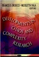 Cover of: Developments in chaos and complexity research by Franco F. Orsucci and Nicoletta Sala, [editors].