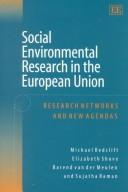 Cover of: Social environmental research in the European Union: research networks and new agendas