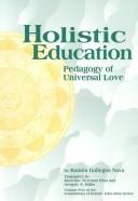 Cover of: Holistic Education: Pedagogy of Universal Love
