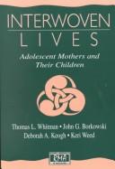 Cover of: Interwoven lives by Thomas L. Whitman ... [et al.] ; foreword by Sharon Landesman Ramey