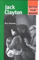 Cover of: Jack Clayton (British Film Makers) by Neil Sinyard