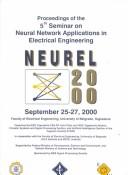 Cover of: Proceedings of the 5th Seminar on Neural Network Applications in Electrical Engineering: Neural 2000: September 25-27, 2000