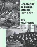 Cover of: Geography in British schools, 1850-2000: making a world of difference