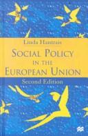 Cover of: Social policy in the European Union by Linda Hantrais