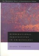 Cover of: Biobehavioral perspectives in criminology by Diana H. Fishbein