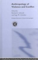 Cover of: Anthropology of violence and conflict
