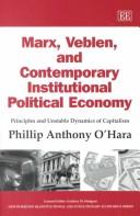 Cover of: Marx, Veblen, and contemporary institutional political economy by Phillip Anthony O'Hara