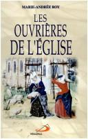 Cover of: Les ouvrières de l'Église: sociologie de l'affirmation des femmes dans l'Église