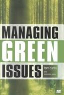 Managing green issues by Tom Curtin, Jacqueline Jones