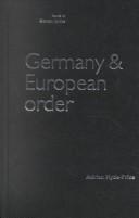 Cover of: Germany and European order by Adrian G. V Hyde-Price