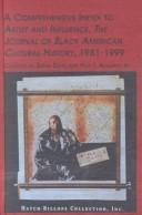 Cover of: A Comprehensive Index to Artist and Influence, the Journal of Black American Cultural History, 1981-1999 by Susan Duffy, Suasan Duffy, Paul T., Jr. Adalian