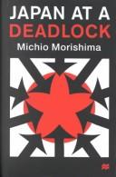 Cover of: Japan at a deadlock by Morishima, Michio