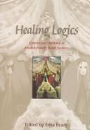 Cover of: Healing logics by edited by Erika Brady