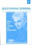 Cover of: Questioning Derrida: with his replies on philosophy