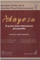 Cover of: Akayesu: el primer juicio internacional por genocidio