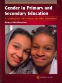 Cover of: Gender in primary and secondary education: a handbook for policy-makers and other stakeholders