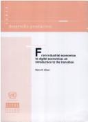 Cover of: From industrial economics to digital economics: an introduction to the transition