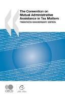 The convention on mutual administrative assistance in tax matters by Council of Europe