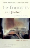 Le français au Québec by Pierre Georgeault, Michel Plourde