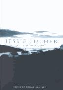 Cover of: Jessie Luther at the Grenfell Mission (Mcgill-Queen's/Associated Medical Services (Hannah Institute) Studies in the History of Medicine, Health, and Society, 10)