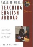 Cover of: Teaching English abroad: talk your way around the world!