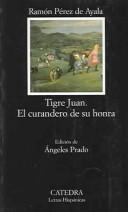 Cover of: Tigre Juan by Ramón Pérez de Ayala, Ramón Pérez de Ayala