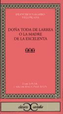 Cover of: Doña Toda de Larrea, o, La madre de la Excelenta