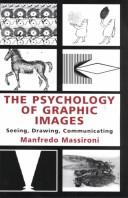 Cover of: The Psychology of Graphic Images: Seeing, Drawing, Communicating (Volume in the University of Alberta, Department of Psychology, Distinguished Scholar Lecture)