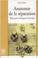 Cover of: Anatomie de la séparation: résponses à Jacques Derrida